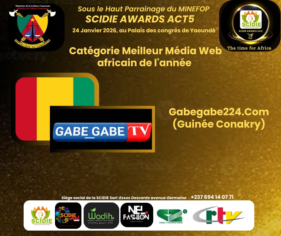 f24b30a0-dda9-4117-b931-f32211eaa94c GabeGabe224.com nominé aux SCIDIE AWARDS 2026 au Cameroun : une reconnaissance continentale pour le média guinéen
